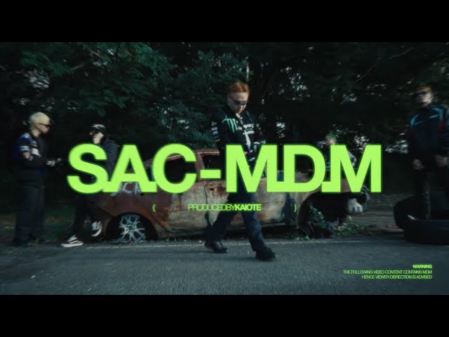 S.A.C - M.D.M (Prod. By Kaiote)【Official Music Video】