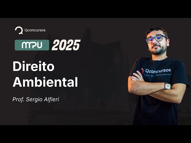 Concurso MPU - 2025 - Aula de Direito Ambiental - Sustentabilidade: Lei nº 12.187 de 2009