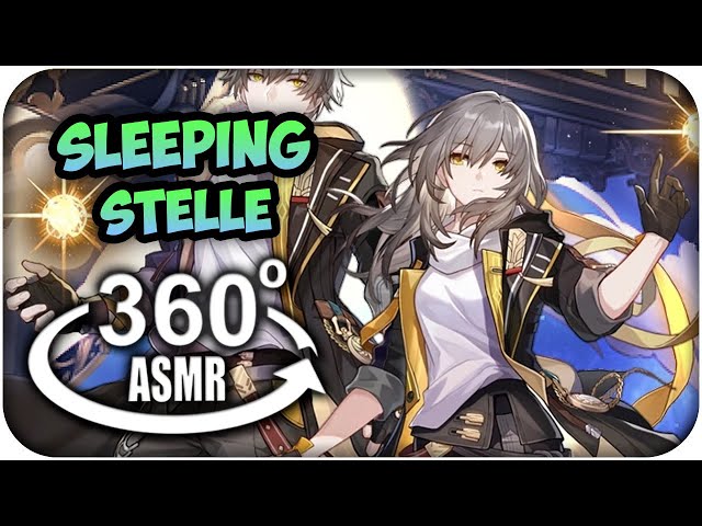 Sleeping With Stelle~ {360º ASMR}: Honkai Star Rail 360 VR | MoT Team