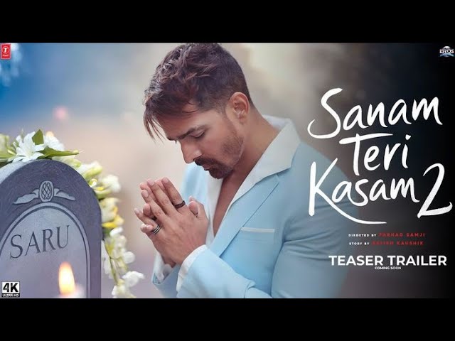 Sanam Teri Kasam 2 - Official Trailer (2025)