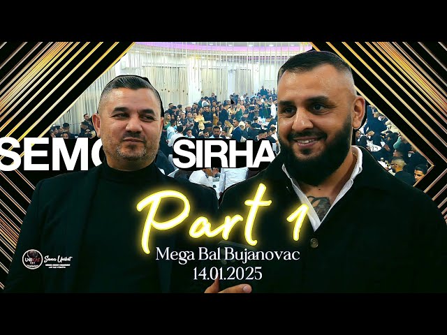 Mega Bal Bujanovac 14.01.2025 || By Sirhan & Semo || Pedja - Energy Band Vranje || PART 1