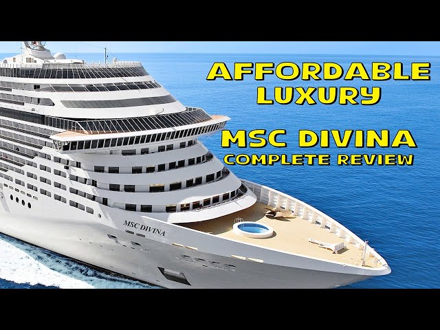 MSC Divina 2025 Review – Affordable, High-Quality Cruising for Budget Travelers