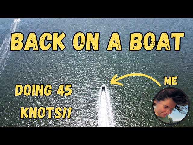 Back on a boat doing 45 knots!!(Ep 79)