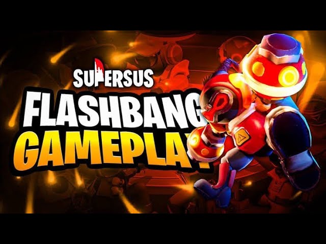 Super Sus FlashBang Gameplay|WatereyegamingYT