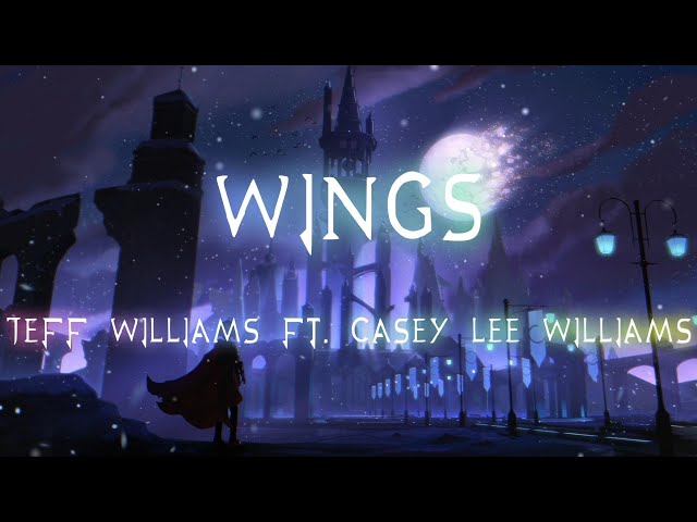 Wings - Jeff Williams, Casey Lee Williams | 𝘓𝘺𝘳𝘪𝘤𝘴 (𝘌𝘴𝘱𝘢ñ𝘰𝘭/𝘐𝘯𝘨𝘭é𝘴)