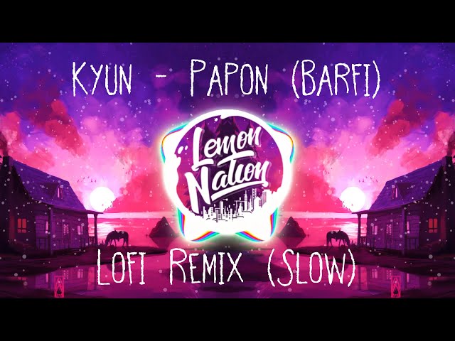 Kyun - Papon (Barfi) | @Harrlin Beats Remix | Lofi Remix | Lemon Nation