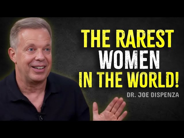 The Rarest Women In The World - Joe Dispenza Motivation