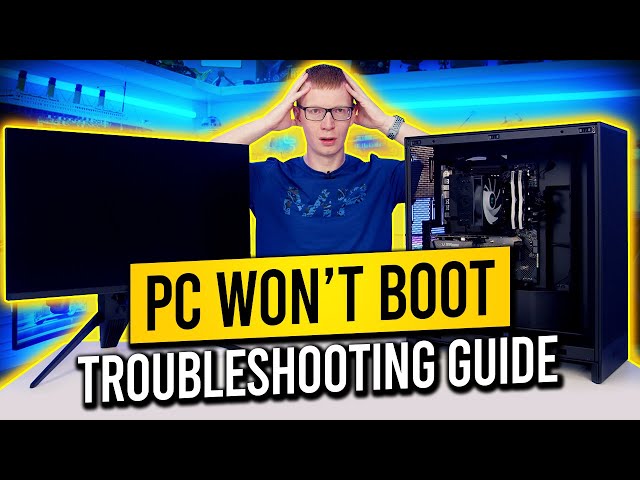 How To Fix a PC That Doesn't Boot - Troubleshooting Guide