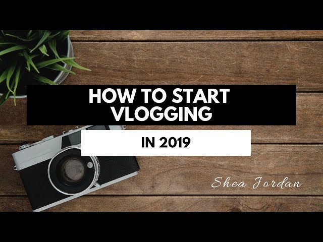 How to Start Vlogging on YouTube in 2020 - PART ONE