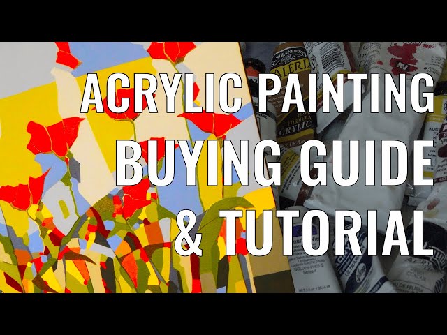 Acrylic Painting Buying Guide: Must-Have Items + Tutorial On How To Use Acrylics