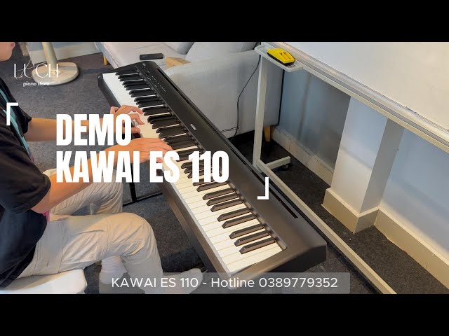 ĐÀN PIANO KAWAI ES 110 l Demo âm thanh l LUCH Piano