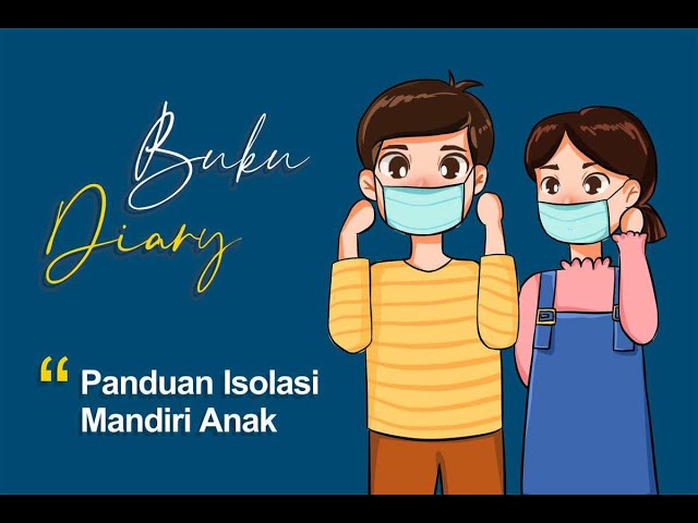 PANDUAN ISOLASI MANDIRI ANAK - COVID19