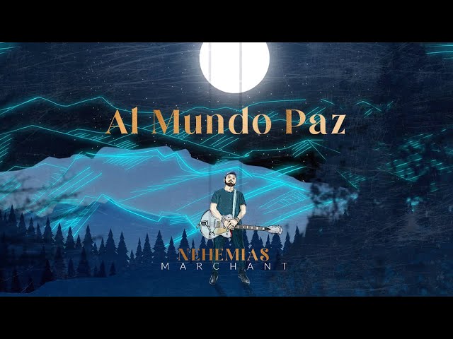 Nehemias Marchant - Al Mundo Paz (cover)