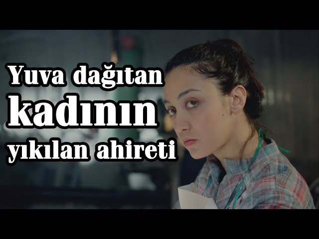 Yuva dağıtan kadının yıkılan ahireti