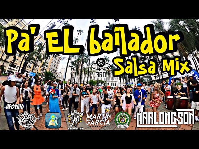 Para EL Bailador - 360 Salsa Mix - DJ Marlong Son