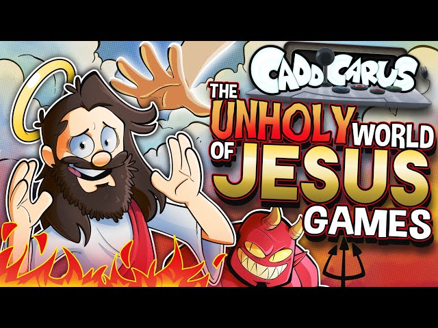 The Unholy World of Jesus Games - Caddicarus