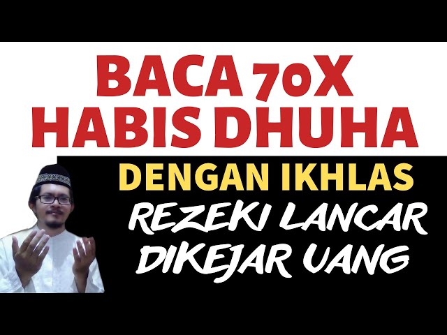 BACA 70X HABIS DHUHA! DZIKIR PAGI PEMBUKA REZEKI & ZIKIR PEMBUKA PINTU REZEKI DG IKHLAS TAMAN SURGA