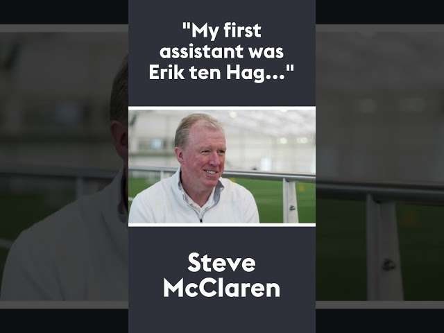 "My first assistant was Erik ten Hag..." | Steve McClaren 🗣 #shorts