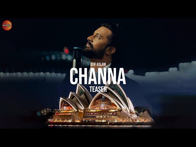 Channa - Teaser | Atif Aslam | Borderless World Season 1