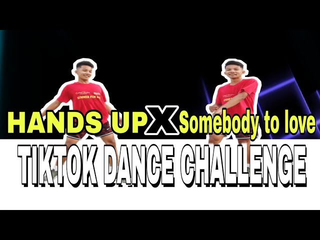 HANDS UP X SOMEBODY TO LOVE | TIKTOK DANCE CHALLENGE