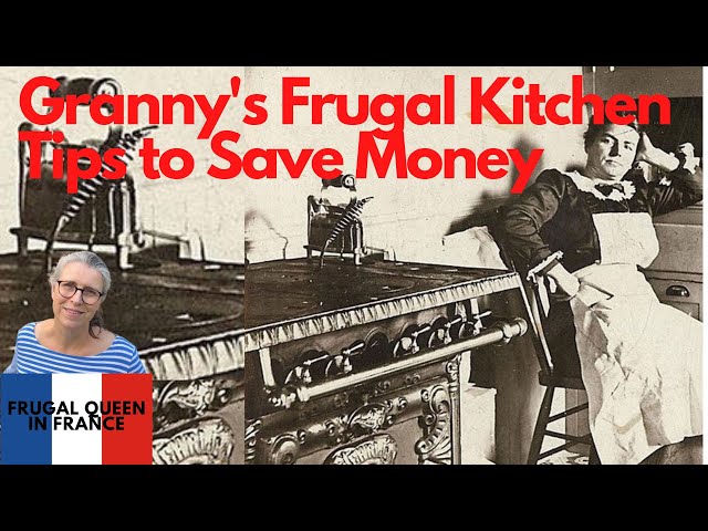 Granny's Frugal Kitchen Tips to Save Money - #frugal #costoflivingcrisis #grandma #kitchentips