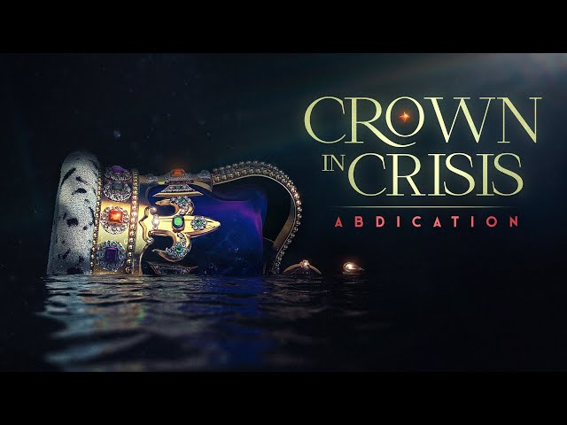 Crown in Crisis: Abdication (2023)