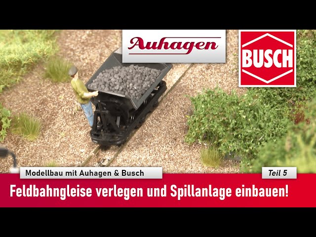 Modellbau mit Auhagen & Busch - Feldbahngleise verlegen und Spillanlage einbauen - Teil 5