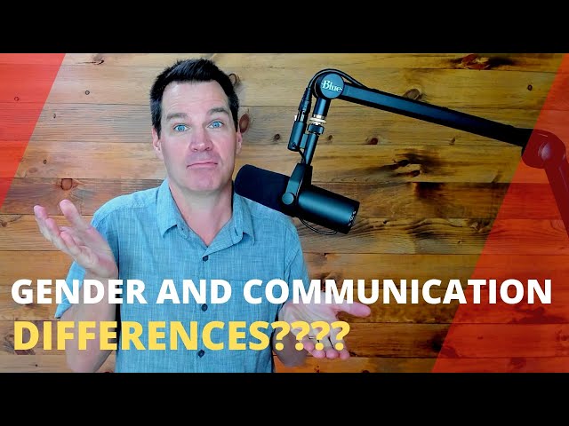 Gender and Communication Differences (& Stereotypes)