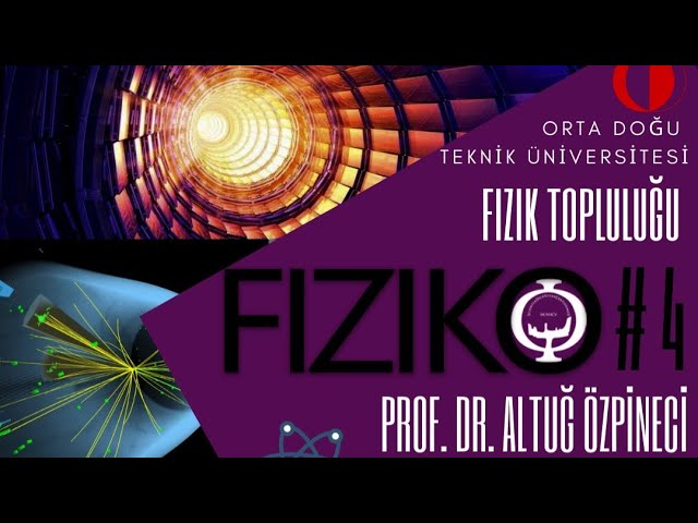 Prof. Dr. Altuğ Özpineci ile Sohbet | FIZIKO#4