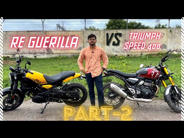 Royal Enfield Guerrilla vs Triumph speed 400-Part-2