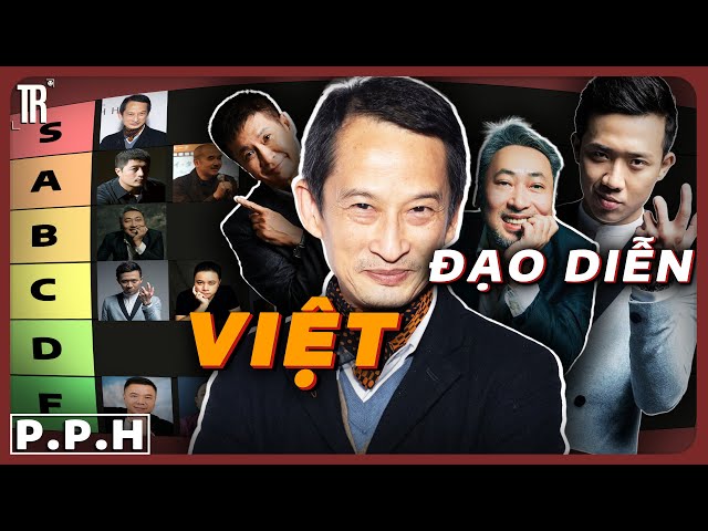 Tất cả các đạo diễn ở Việt Nam (mà tôi biết) trong 10 phút