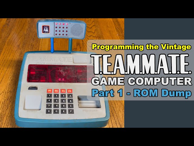 The Vintage  T.E.A.M.M.A.T.E. Game Computer - Part 1: Dumping the ROM