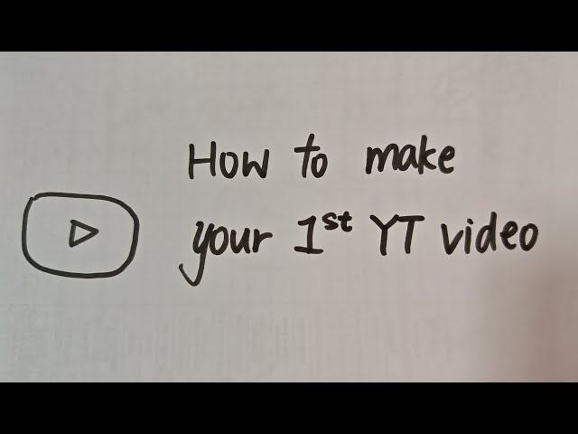 How to make your first youtube video