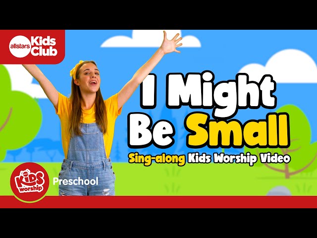 I Might Be Small | Preschool Worship Song | Sing-along #preschool action song 🎵 #kidsworship #kidmin