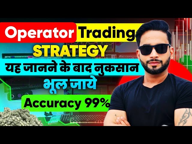 Operator Trading Strategy Explained | Operator Strategy: How to Trade Like a Pro