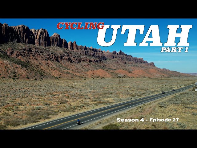 Bicycle Touring Utah, Part I - Cycling All 5 National Parks - S4 E27