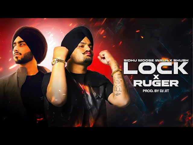 LOCK x RUGER (Epic Mashup) - Sidhu Moose Wala x Shubh | Prod. By Dj Jit | Punjabi Song 2025