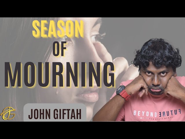 Season of Mourning | John Giftah