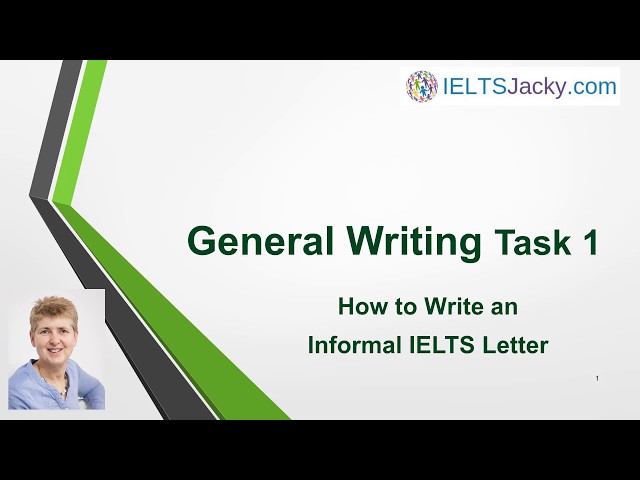 General Writing Task 1 – How To Write an Informal IELTS Letter