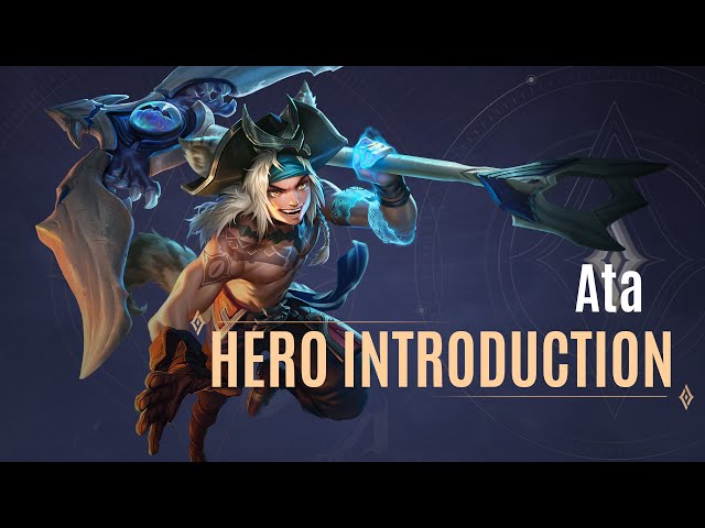 Ata Hero Introduction Guide | Arena of Valor - TiMi Studios