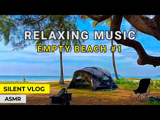 Relaxing Music with Sounds of Nature and Camping | Solo Empty Beach #1 | Hemisphere Dome