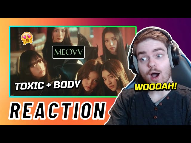 MEOVV 'TOXIC' M/V + 'BODY' Lyric Video | REACTION