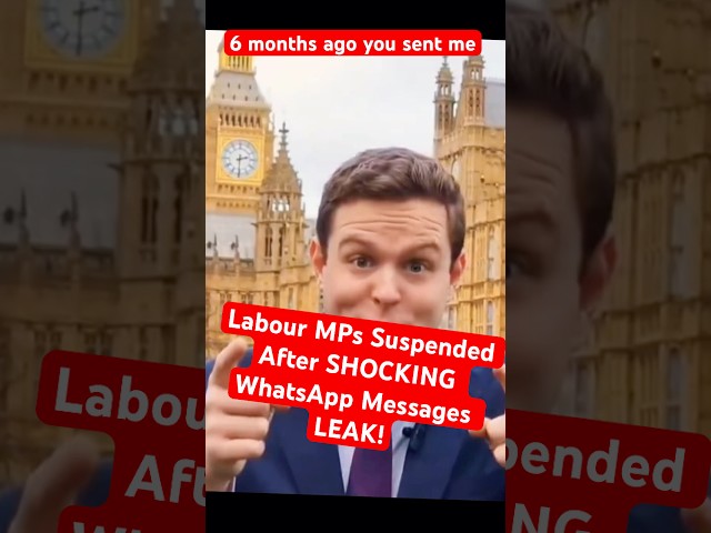 ANOTHER Labour MPs Suspended After Shocking WhatsApp Messages Leak! #news #breakingnews #shorts j