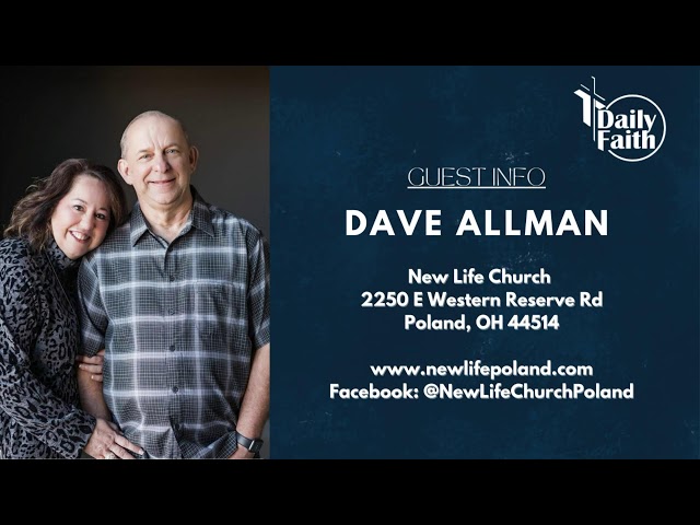 Daily Faith with Philip Cameron: Special Guest Pastor Dave Allman