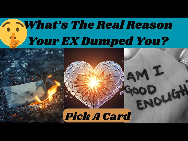 🤔What's The Real Reason Your Ex Dumped You? Tarot PickACard Reading #bosstarot #pickacardboss #love