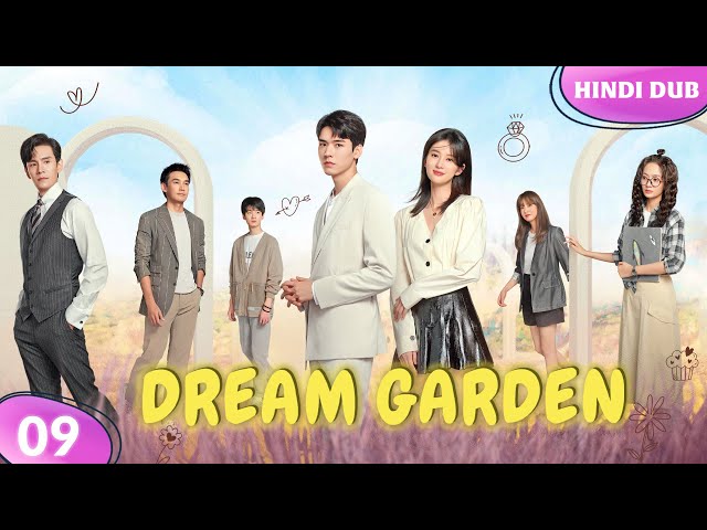 Dream Garden Ep 09【Hindi Dubbed】Dil ka rishta ya obsession ka khel? Chinese Drama In Hindi Dubbed