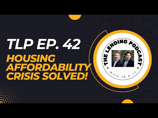 TLP Ep. 42 - Housing Affordability Crisis Solved!