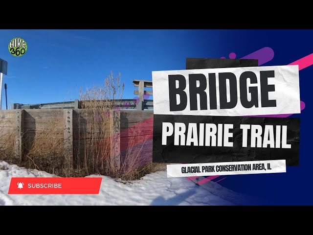 Glacial Park Conservation Area, IL - Bridge to Prairie Trail (Hike 360° vr Video)