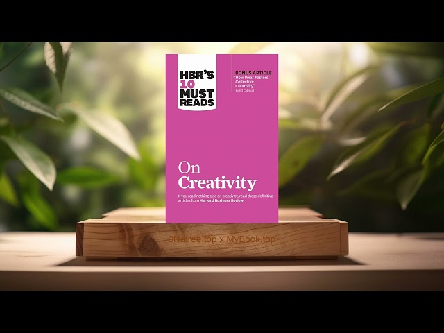 [Review] HBR's 10 Must Reads on Creativity  (Harvard Business Review) Summarized.