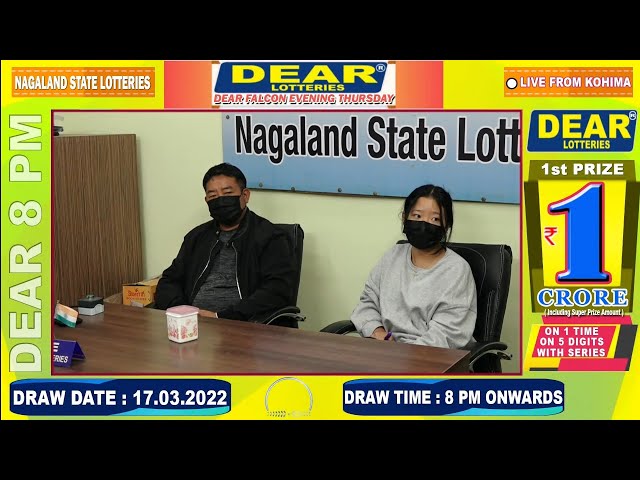 DEAR LOTTERY: LIVE DRAW 8PM (17.03.2022) NAGALAND STATE LOTTERY SAMBAD